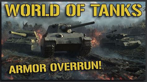 ARMOR OVERRUN World Of Tanks Gameplay YouTube