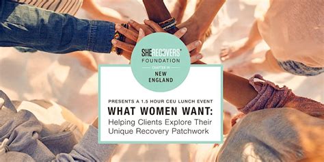 She Recovers® Foundation Chapter New England Presents What Women Want Helping Clients Explore