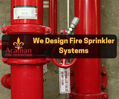 We Design Fire Sprinkler Systems With The Words We Design Fire