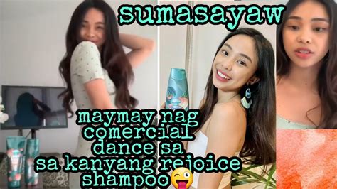 maymay nag comercial dance sa kanyang rejoice shampoo😜 youtube