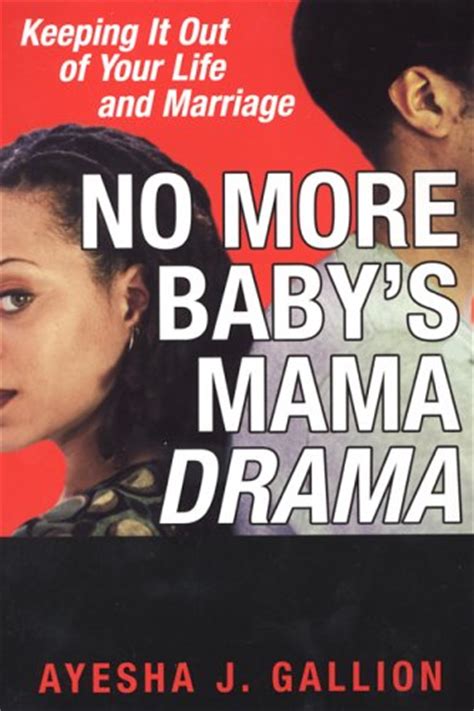 Baby Mama Drama Quotes Quotesgram