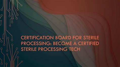 Certification Board For Sterile Processing: Become a Certified Sterile