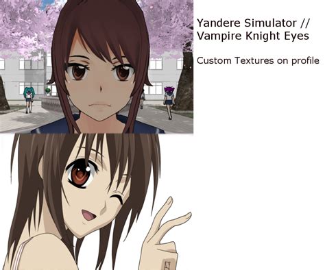 Yandere Simulator Vampire Knight Custom Eyes By Atira01 On Deviantart