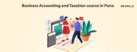 Top 8 Business Accounting And Taxation Courses In Pune In 2024 IIM SKILLS