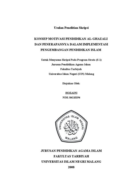 Oleh karena itu dalam kepada semua pihak yang telah terlibat dalam penyusunan proposal ini hingga dapat terselesaikan. Proposal Penelitian Skripsi KONSEP MOTIVASI PENDIDIKAN AL-GHAZALI DAN PENERAPANNYA DALAM ...