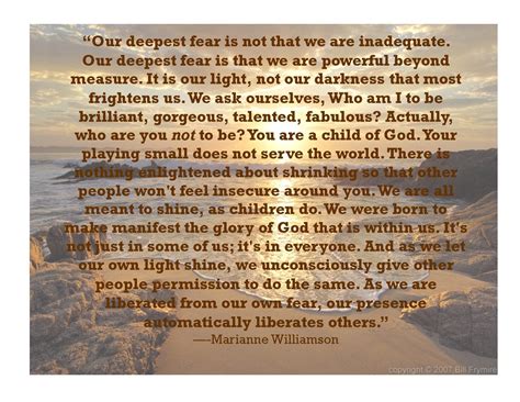 Our Deepest Fear Is Not That We Are Inadequate Our Deepest Fear Is