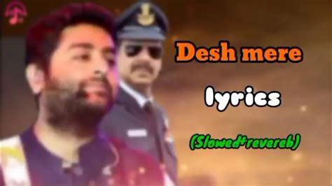 Desh Mere Lyrics Song Slowed Reverb Singer Arijit Singh Manoj