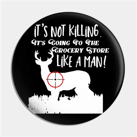 Deer Hunting Quotes Funny Deer Quote Pins Guys Be Like Shirt Ideas Sports T Shirt Quick
