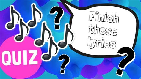 Can You Finish These Popular Song Lyrics Take The Quiz Below And Find