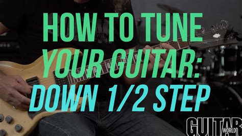 How To Tune Your Guitar Down 12 Step Guitar Basics Youtube