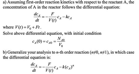 Solved A Assuming First Order Reaction Kinetics With Respect To The