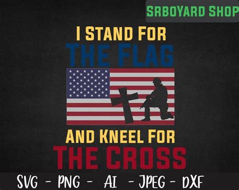 I Stand For The Flag And Kneel For The Cross Svg Marine Svg Etsy In