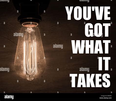 Motivational Poster Youve Got What It Takes Stock Photo Alamy