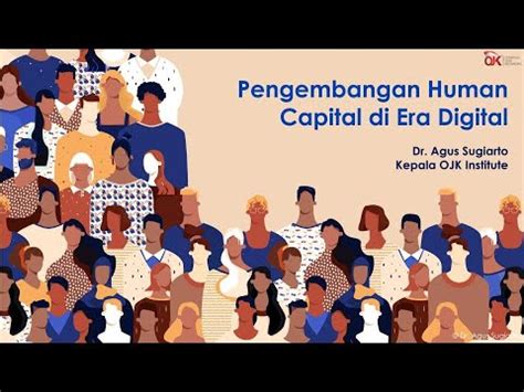 Pengembangan Human Capital OJK Di Era Digital Agus Sugiarto YouTube