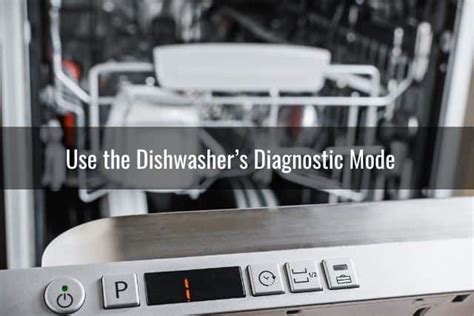 Figure it out using diagnostic mode. Dishwasher Lights Stay On - Ready To DIY