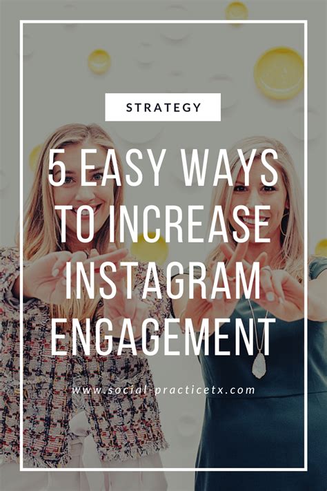 5 Easy Ways To Increase Instagram Engagement Social Practice