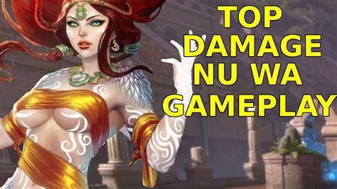 Top Damage Nu Wa Build Is Epic Conquest Smite Youtube