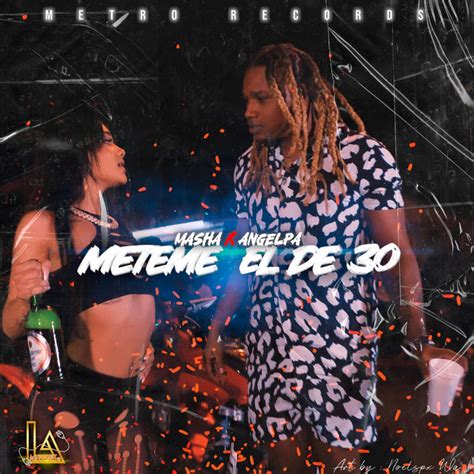 Meteme El De 30 Single By Angel Pa Spotify
