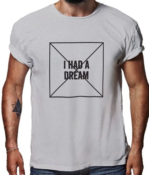 I Had A Dream T Shirt Design By Riotandco Check It Out At