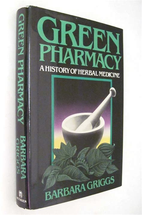Green pharmacy: A History of Herbal Medicine by Barbara ...