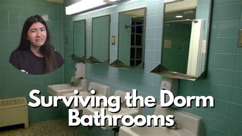 Surviving Communal Bathrooms In College Dorm Advice Study Hall