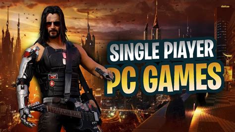 Top 10 Best Single Player Pc Games Of 2022 Youtube