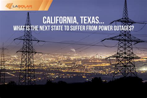 Rolling Blackouts California And Texas La Solar Group