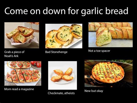 Come On Down For Garlic Bread Weve Got All Your Favorites R