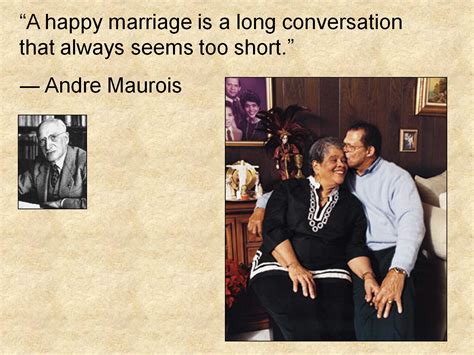 “a Happy Marriage Is A Long Conversation That Always Seems Too Short