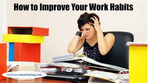 How To Improve Your Work Habits