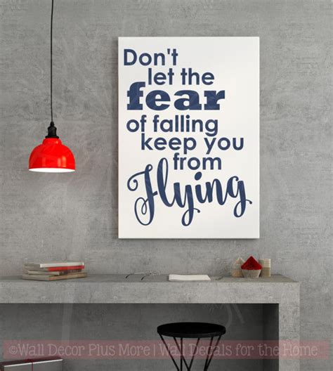 Dont Let Fear Keep You From Flying Vinyl Stickers Wall Decals Quotes