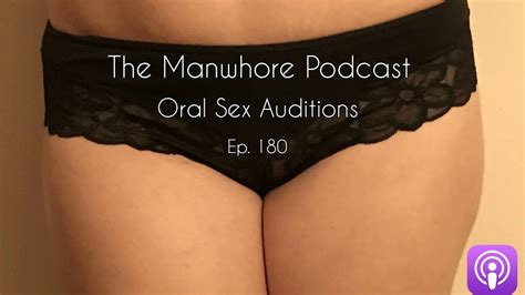 the oral sex auditions ep 180 youtube