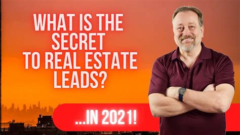 What Is The Secret To Real Estate Leads In 2021 Listing Leads Real Estate Lead Generation Youtube