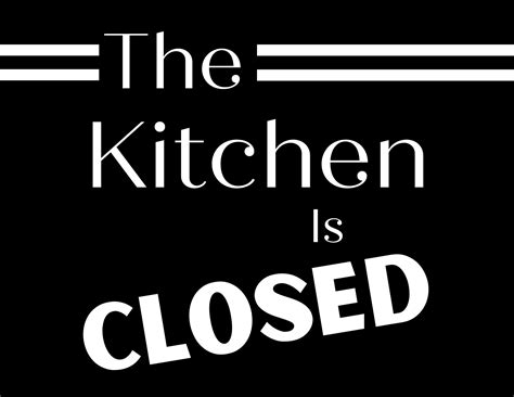 The Kitchen Is Closed Printable Sign Etsy