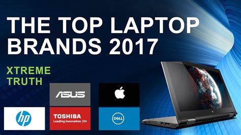 The Top Laptop Brands 2017 Gadgets And Electronics Youtube