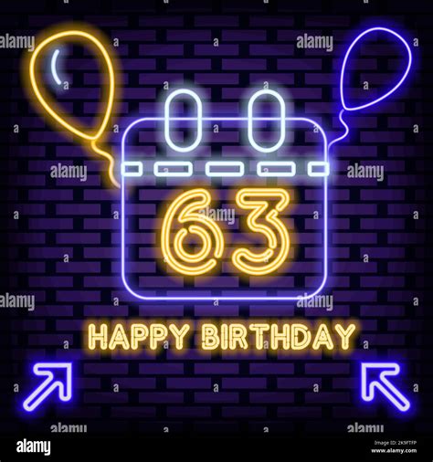 63th Happy Birthday 63 Year Old Neon Sign Vector On Brick Wall