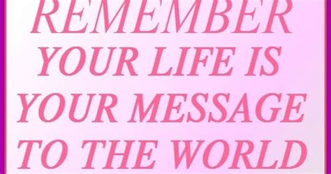 You Life Is Your Message To The World