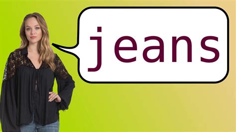 How To Say Jeans In French Youtube