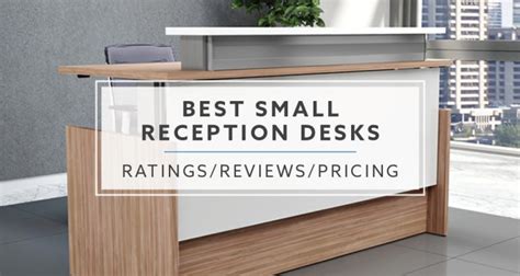 Best Small Reception Desks In 2022