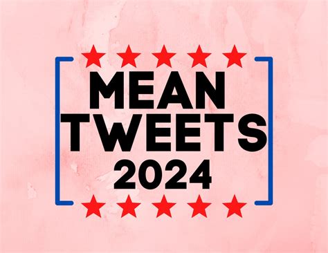 Mean Tweets 2024 Svg Digital Download Etsy