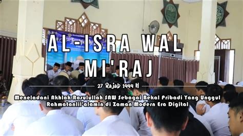 Peringatan Isra Dan Mi Raj Nabi Muhammad SAW 27 Rajab 1444 H Madrasah