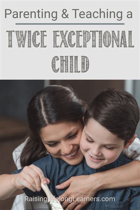 Parenting And Teaching Your Twice Exceptional Child