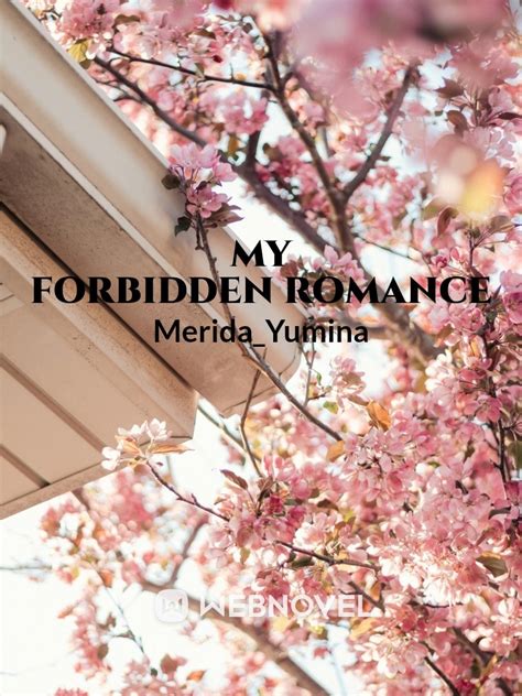 Read My Forbidden Romance Merida Yumina Webnovel