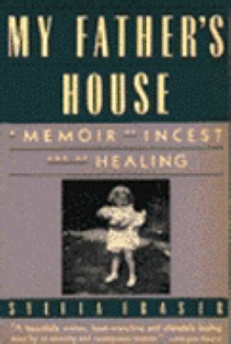 My Fathers House A Memoir Of Incest And Of Healing By Sylvia Fraser 1989 Trade Paperback