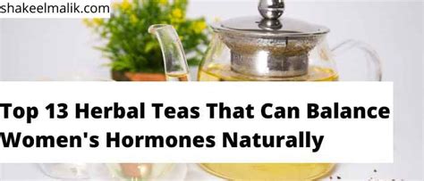 13 Herbal Teas That Can Balance Womens Hormones Naturally
