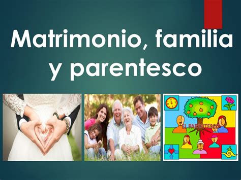 Matrimonio Familia Y Parentesco1 By Bill Harry Quispe Aslla Issuu