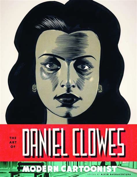 The Art Of Daniel Clowes Modern Cartoonist The Comics Journal