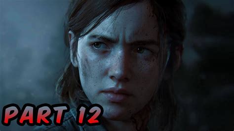 The Last Of Us 2 Walkthrough Gameplay Part 12 Youtube