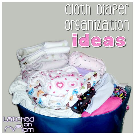 Latched On Mom Cloth Diaper Organization Ideas