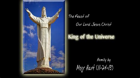 The Feast Of Our Lord Jesus Christ King Of The Universe Youtube